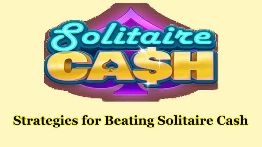 Strategies for Beating Solitaire Cash